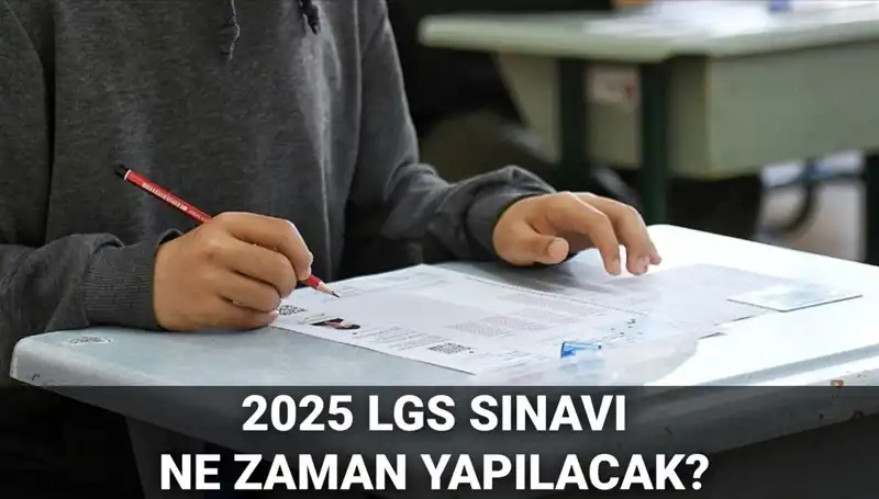 2025 LGS Sınavı Ne Zaman? Gözler MEB'de!