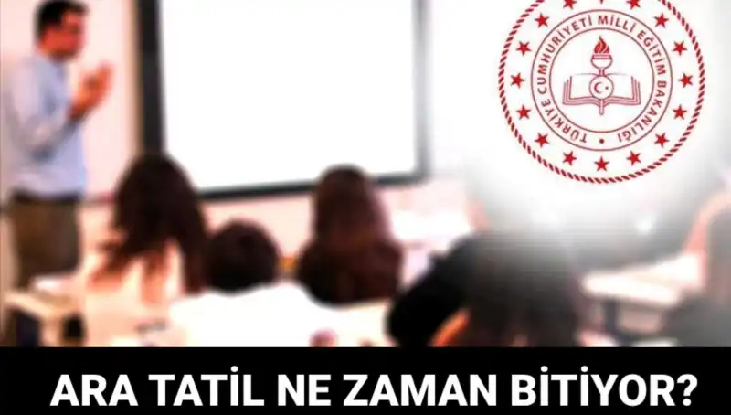 Türkiye'de Ara Tatil Ne Zaman Bitecek? Okullara Dönüş Tarihleri Açıklandı!