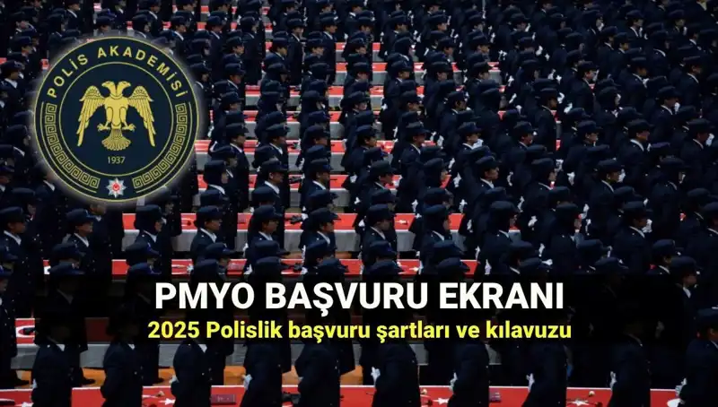2025 PMYO Başvuruları Başladı: Polis Olmak İçin Gereken Her Şey!