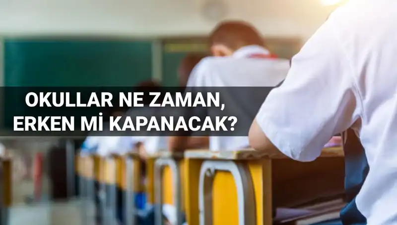Okullar Ne Zaman Kapanacak? 2024-2025 Eğitim Yılı Takvimi!
