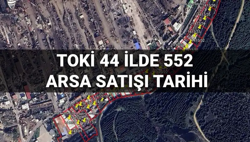 TOKİ 2025'te 44 İlde 552 Arsa Satışa Sunacak! İşte Detaylar