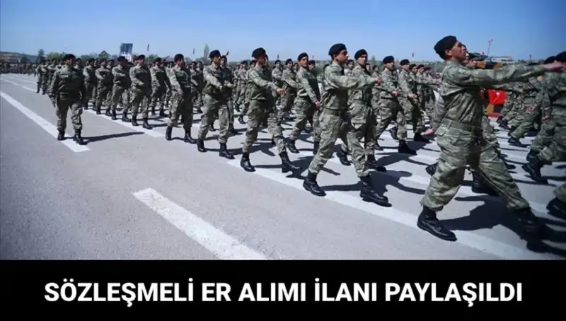 Milli Savunma Bakanlığı, Kara Kuvvetleri için Sözleşmeli Er Alımı İlan Etti