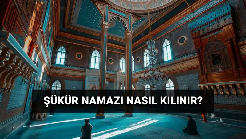 Kurban Bayramı'nda Şükür Namazı Nasıl Kılınır? 2 Rekat Detayları Burada!